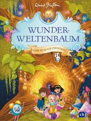 cover image of Wunderweltenbaum--Komm mit in den Zauberwald